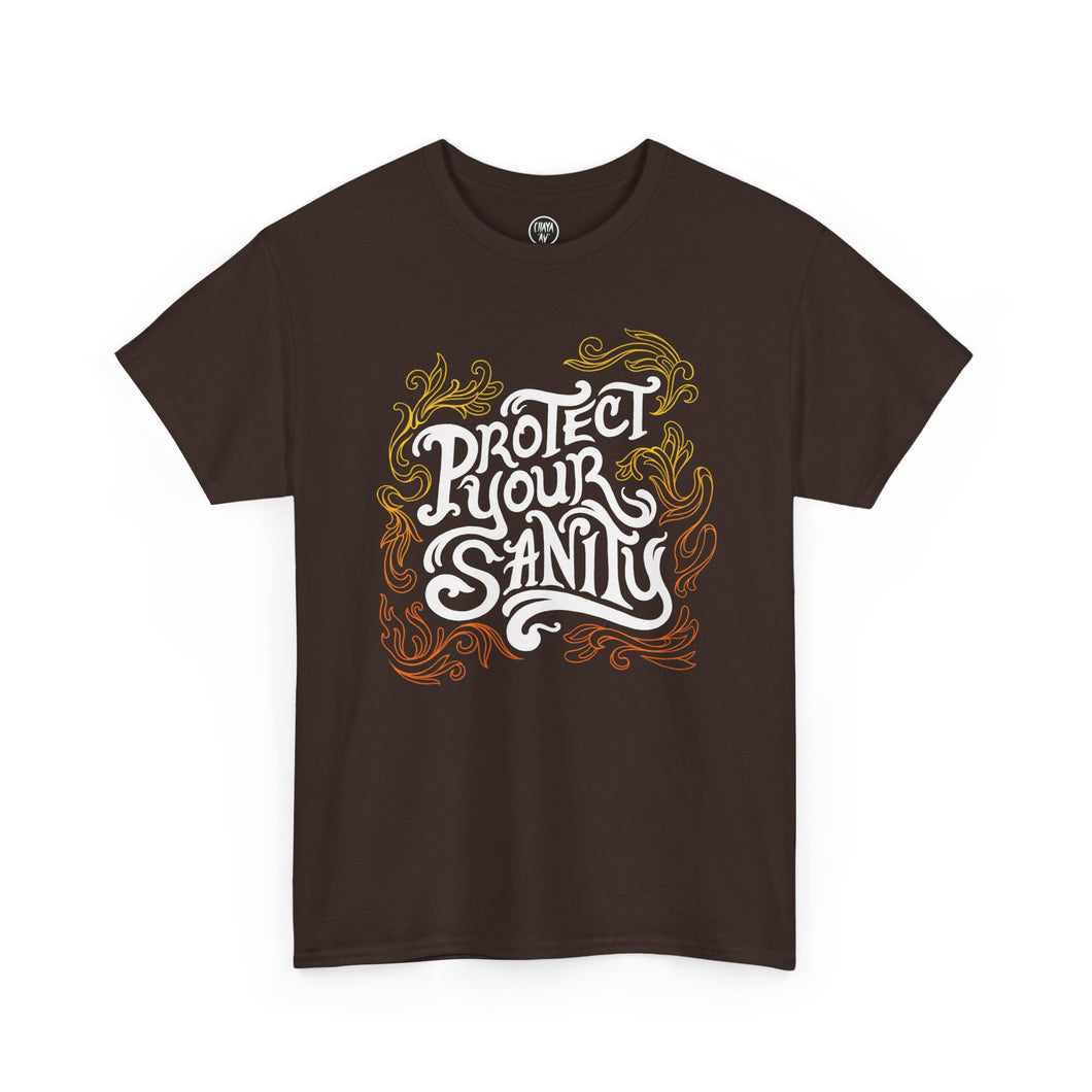 Protect Your Sanity T-shirt 2 (+More Colors)