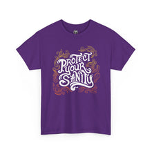 Protect Your Sanity T-shirt 2 (+More Colors)