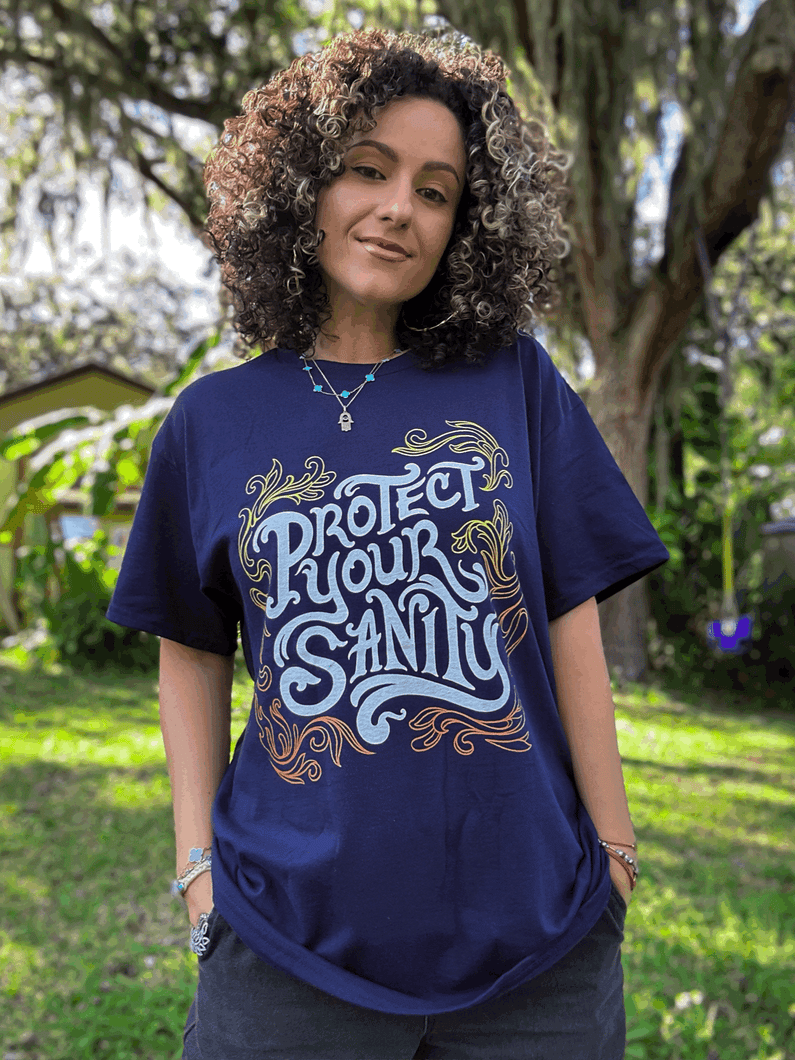 Protect Your Sanity T-shirt 2 (+More Colors)